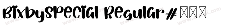 BixbySpecial Regular字体转换